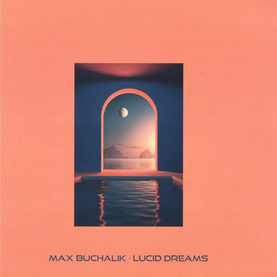 Max Buchalik — LUCID DREAMS EP vinyl cover