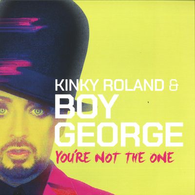 Kinky Roland, Boy George — You're Not the One vinyl cover