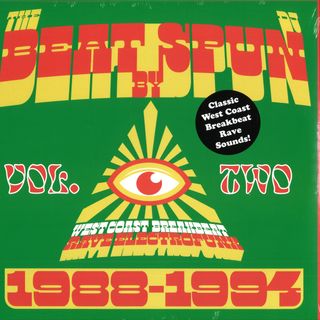 Dj Spun, Various Artists — The Beat by SPUN – West Coast Breakbeat Rave Electrofunk 1988-1994 (Volume 2) 2x12" vinyl cover