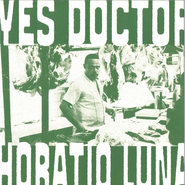 Horatio Luna — Yes Doctor vinyl cover