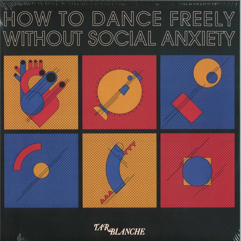 Tar Blanche — How to Dance Freely without Social Anxiety vinyl cover