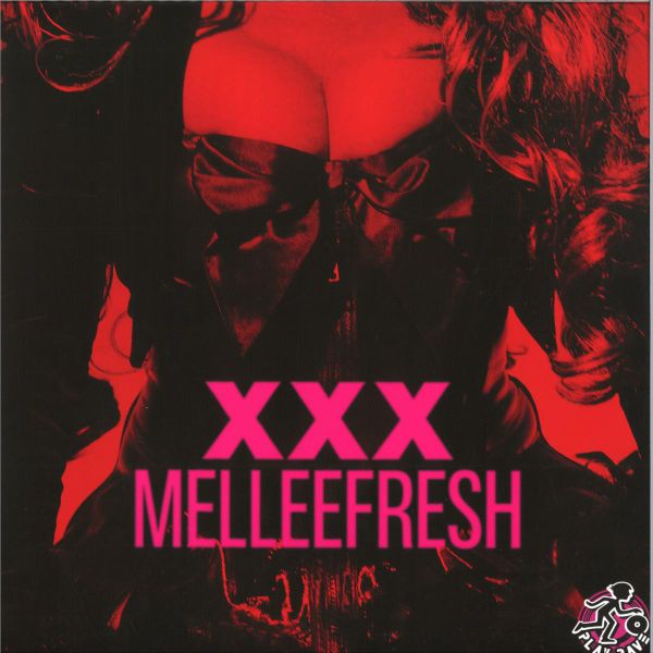 Melleefresh — XXX - Remixes vinyl cover