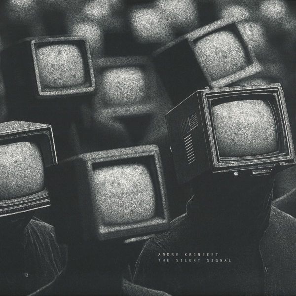 Andre Kroneert — The Silent Signal vinyl cover