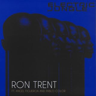 Ron Trent, Angel Figueroa, Pablo Color — Electric Jungle vinyl cover