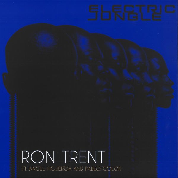 Ron Trent, Angel Figueroa, Pablo Color — Electric Jungle vinyl cover