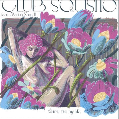 Club Squisito, Marina Santelli — Come Into My Life vinyl cover