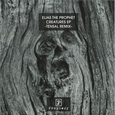 Elias The Prophet — Creatures (Tensal Remix) vinyl cover