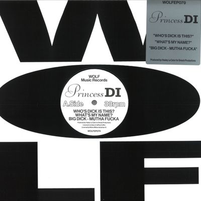 Princess Di — Who's Dick Is This? / What's My Name / Big Dick - Mutha Fucka vinyl cover