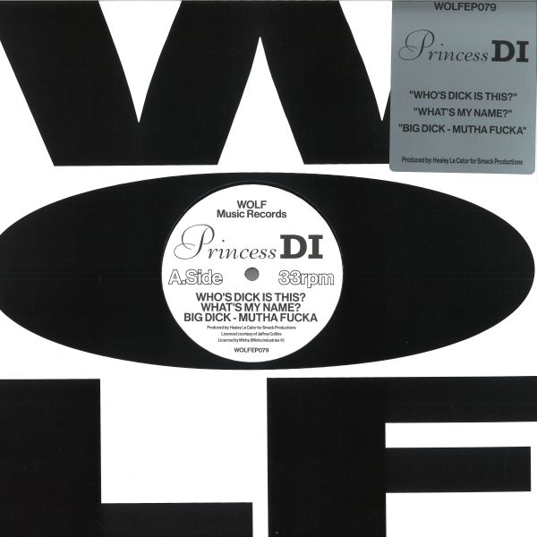 Princess Di — Who's Dick Is This? / What's My Name / Big Dick - Mutha Fucka vinyl cover