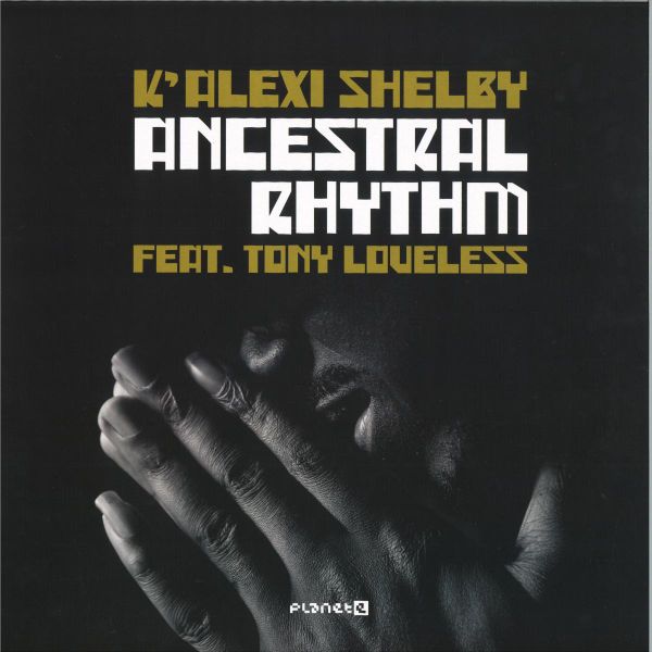 K’Alexi Shelby, Tony Loveless — Ancestral Rhythm vinyl cover