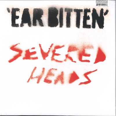 Severed Heads — Ear Bitten LP 2x12" vinyl cover