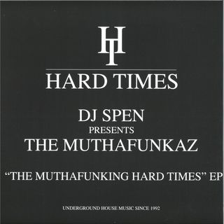 DJ Spen, the MuthaFunkaz — The Muthafunking Hard Times EP vinyl cover