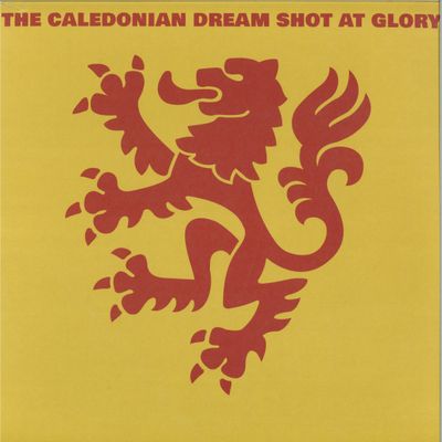 The Caledonian Dream — Shot At Glory vinyl cover