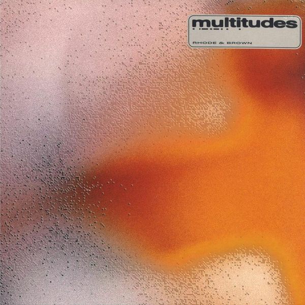 Rhode, Brown — Multitudes LP vinyl cover