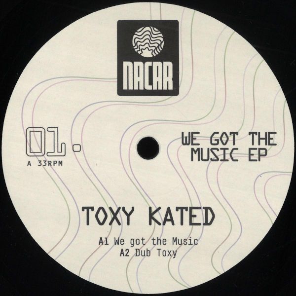 Toxy Kated — We Got The Music EP vinyl cover