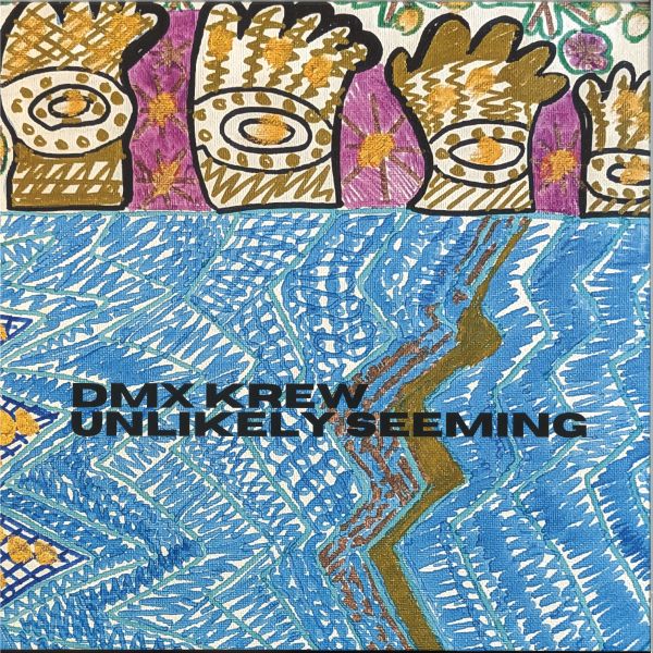 Dmx Krew — UNLIKELY SEEMING vinyl cover