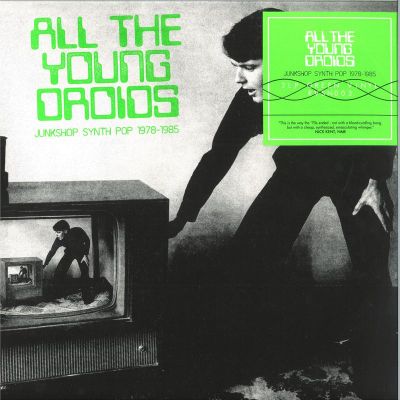 Various — ALL THE YOUNG DROIDS: JUNKSHOP SYNTH POP 1978-1985 (LP 2x12") vinyl cover