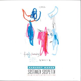 Kabaret Maker — SOSTANZA SOSPETTA - REMIX INTERPRETATION vinyl cover