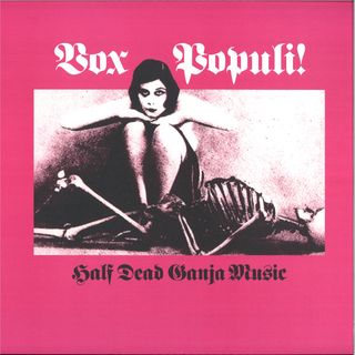 Vox Populi! — Half Dead Ganga Music LP vinyl cover