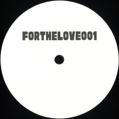 Unknown — For The Love 001 vinyl cover