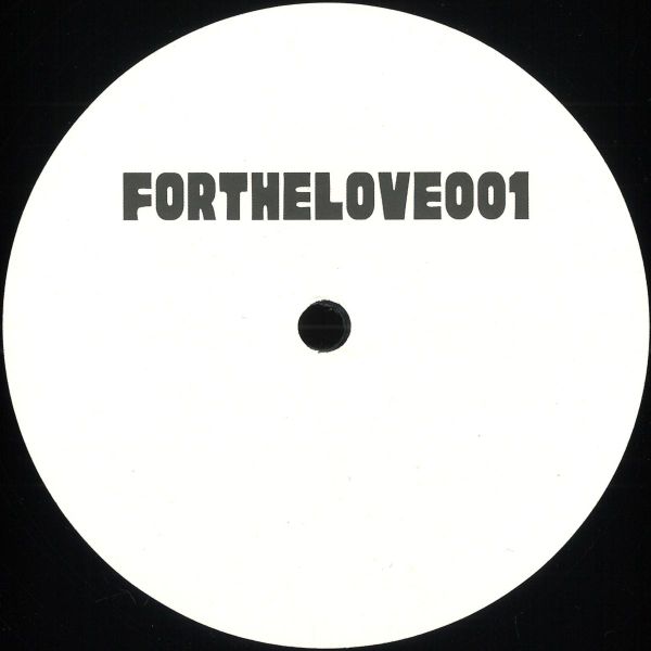 Unknown — For The Love 001 vinyl cover