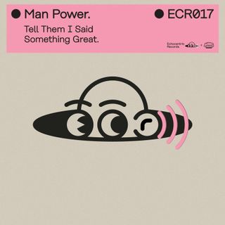 Man Power — Tell Them I Said Something Great vinyl cover