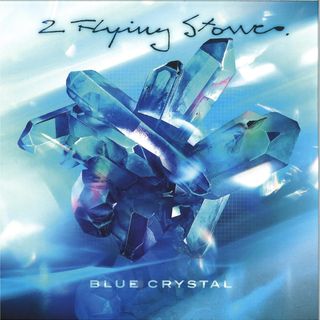 2 Flying Stones — BLUE CRYSTAL (REMIXES) vinyl cover