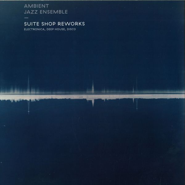 Ambient Jazz Ensemble — Suite Shop Reworks LP 2x12" vinyl cover