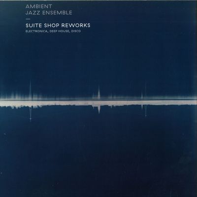 Ambient Jazz Ensemble — Suite Shop Reworks LP 2x12" vinyl cover
