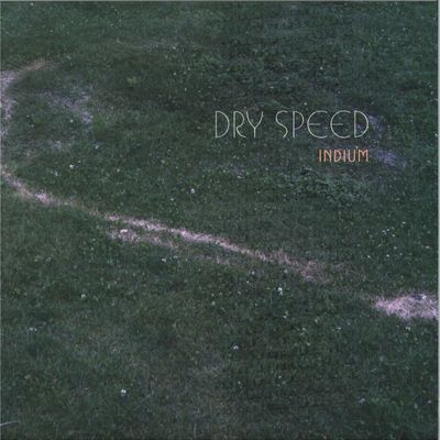 Dry Speed — Indium LP vinyl cover
