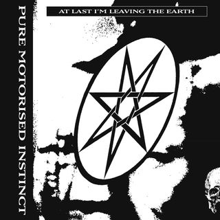 Pure Motorised Instinct — At Last I’m Leaving the Earth vinyl cover