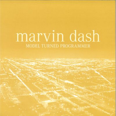 Marvin Dash — Model Turned Programmer LP vinyl cover