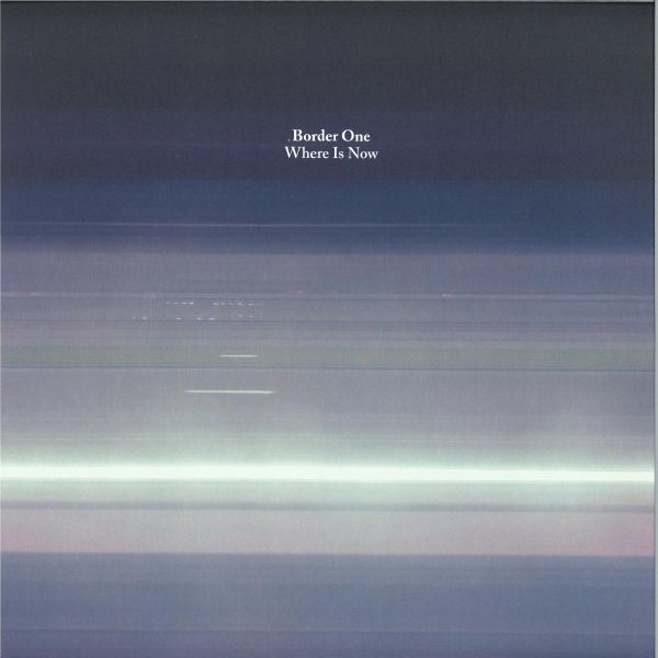 Border One — WHERE IS NOW vinyl cover