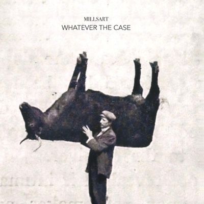 Millsart — WHATEVER THE CASE vinyl cover