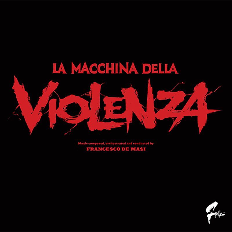 Francesco De Masi — La macchina della Violenza vinyl cover