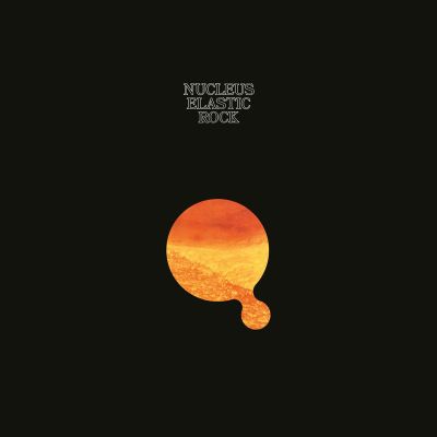 Nucleus — Elastic Rock vinyl cover
