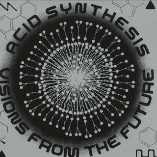 Acid Synthesis — Visions From The Future LP 2x12" vinyl cover