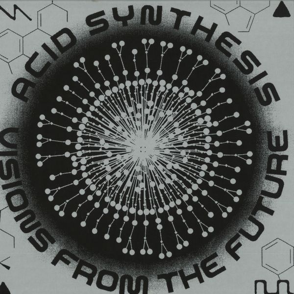 Acid Synthesis — Visions From The Future LP 2x12" vinyl cover