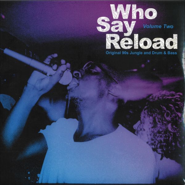Various — Who Say Reload Volume Two 2x12" vinyl cover