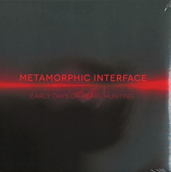 Metamorphic Interface — Early Days Of Pearl Hunting 2x12" vinyl cover