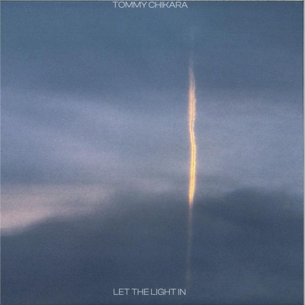 Tommy Chikara — Let The Light In LP vinyl cover