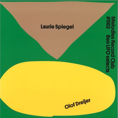 Laurie Spiegel, Olof Dreijer — Melodies Record Club #002: Ben UFO selects vinyl cover