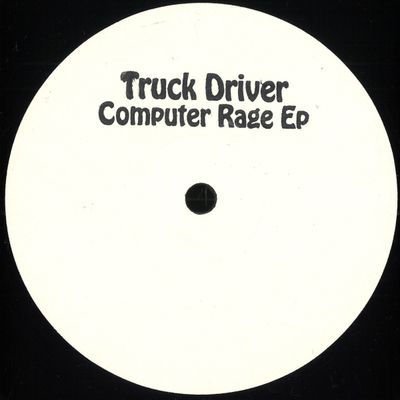 Truck Driver — Computer Rage EP vinyl cover