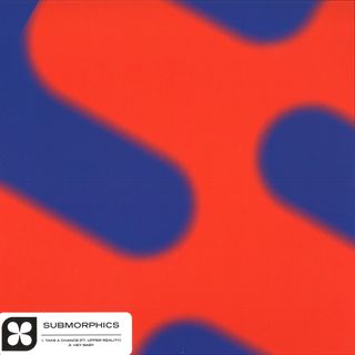 Submorphics — Take A Chance/Hey Baby vinyl cover