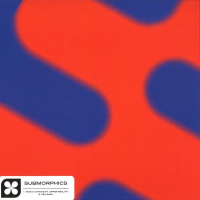 Submorphics — Take A Chance/Hey Baby vinyl cover
