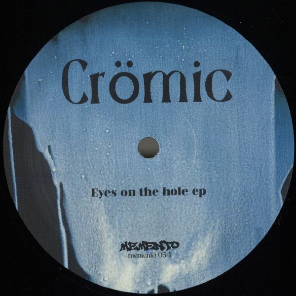 Crömic — Eyes on the hole Ep vinyl cover