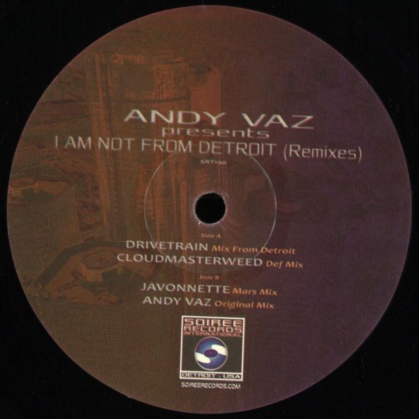 Various — Andy Vaz presents "I Am Not From Detroit" (Remixes) vinyl cover