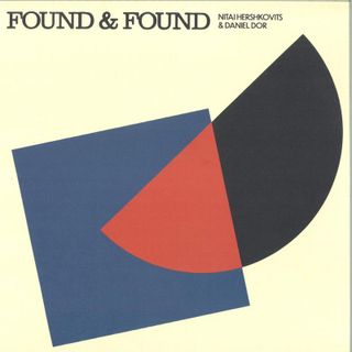 Nitai Hershkovits, Daniel Dor — Found & Found LP vinyl cover