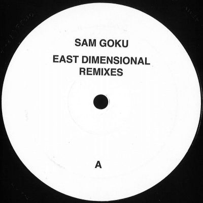 Sam Goku — East Dimensional Remixes vinyl cover