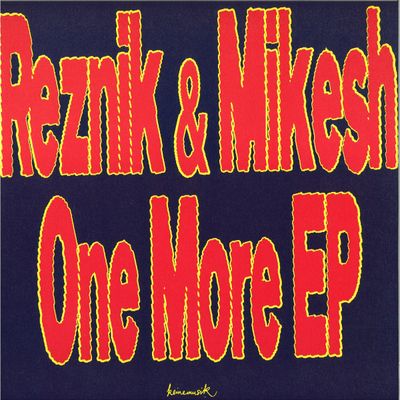 Reznik, Mikesh — One More EP vinyl cover